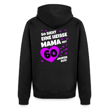 So sieht eine Mama mit 60 Jahren aus - Unisex Premium Bio Zip Hoodie - Schwarz - Hinten - Nico (187cm)