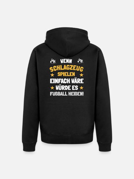 Ich bin Schlagzeuger - Unisex Premium Bio Zip Hoodie - Schwarz