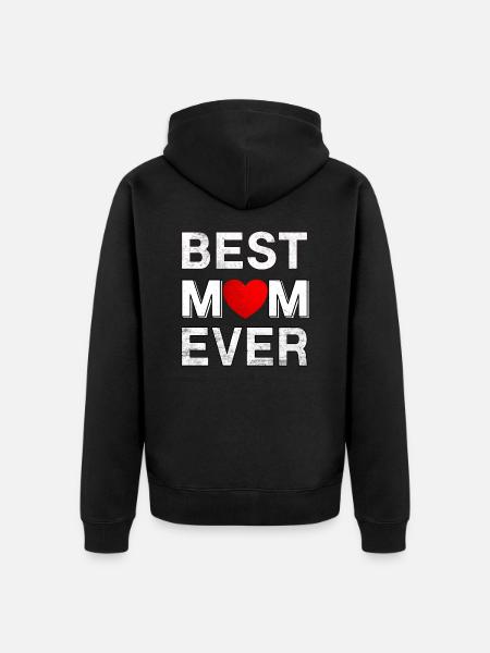 Best Mom Ever - Unisex Premium Organic Zip Hoodie - black