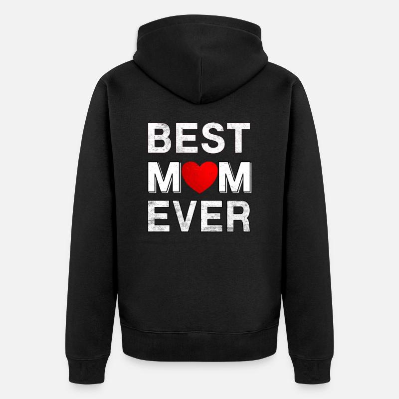 Best Mom Ever - Unisex Premium Bio Zip Hoodie - Schwarz