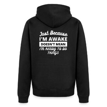 Funny Quote for being Awake - Unisex Premium Organic Zip Hoodie - black - Back - Nico (187cm)