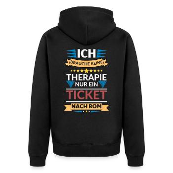 Ein Ticket nach Rom , ist wie eine Therapie - Unisex Premium Bio Zip Hoodie - Schwarz - Hinten - Nico (187cm)