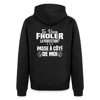 Tu veux froler la perfection passe à côté de moi - Veste à capuche bio Premium Unisexe - noir - Dos - Nico (187cm)