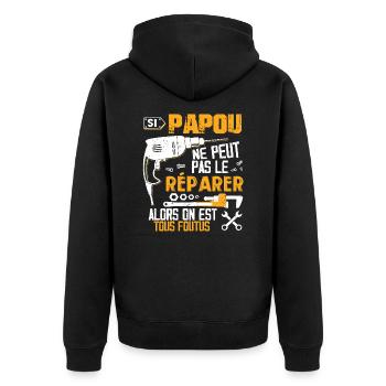 Si Papou Ne Peut Pas Le Réparer Alors Tous Foutus - Veste à capuche bio Premium Unisexe - noir - Dos - Nico (187cm)