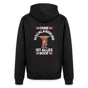 Ohne Hochlandrind ist alles doof - Unisex Premium Bio Zip Hoodie - Schwarz - Hinten - Nico (187cm)