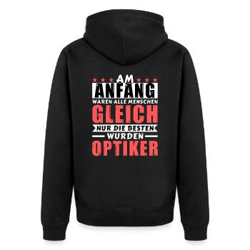 Am Anfang waren alle gleich - Optiker Edition - Unisex Premium Bio Zip Hoodie - Schwarz - Hinten - Nico (187cm)