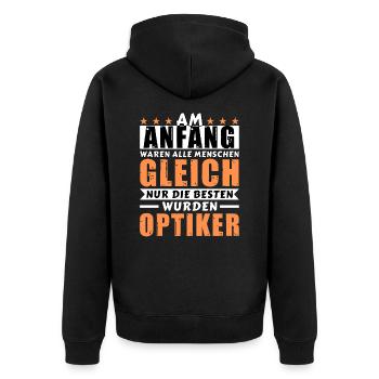Am Anfang waren alle gleich - Optiker Edition - Unisex Premium Bio Zip Hoodie - Schwarz - Hinten - Nico (187cm)