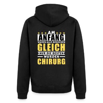 Am Anfang waren alle gleich - Chirurg Edition - Unisex Premium Bio Zip Hoodie - Schwarz - Hinten - Nico (187cm)