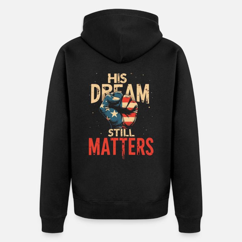 his dream still matters - mlk - Veste à capuche bio Premium Unisexe - noir