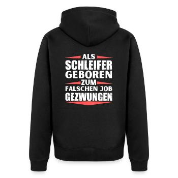 Schleifer im falschen Job gelandet - Unisex Premium Bio Zip Hoodie - Schwarz - Hinten - Nico (187cm)