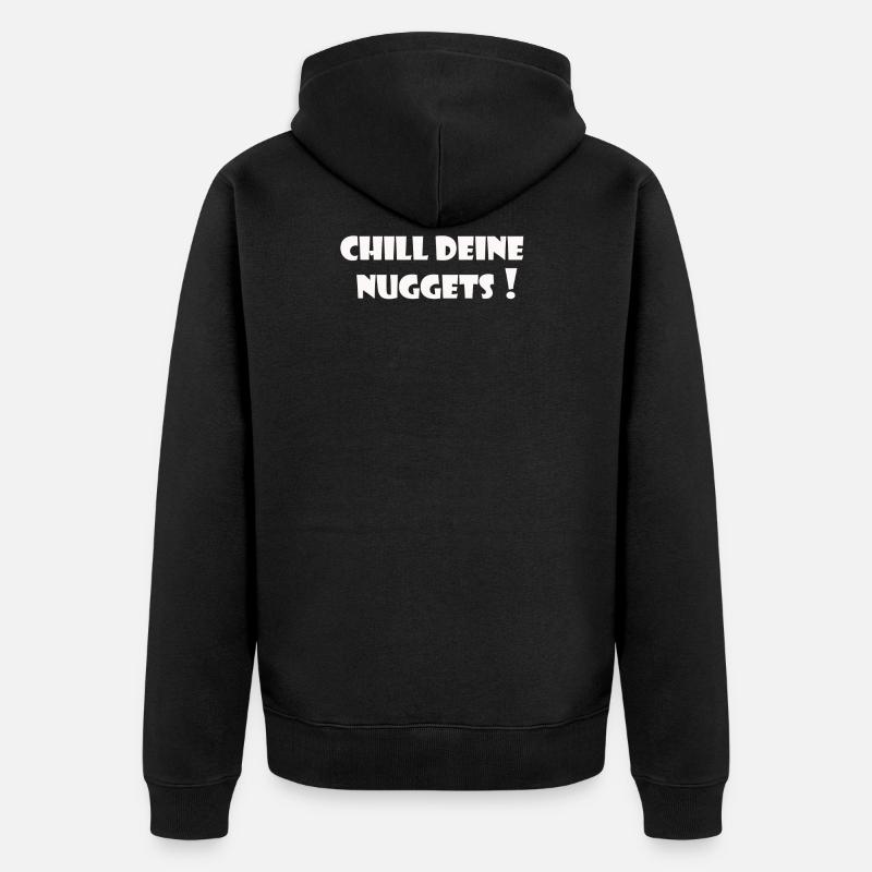 Chill deine Nuggets - Unisex Premium Bio Zip Hoodie - Schwarz