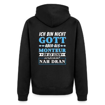 Ich bin nicht Gott aber als Monteur nah dran - Unisex Premium Bio Zip Hoodie - Schwarz - Hinten - Nico (187cm)