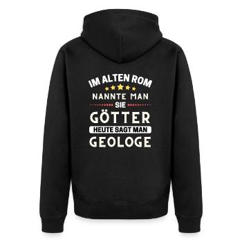 Im alten Rom waren Sie Götter. Heute Geologe - Unisex Premium Bio Zip Hoodie - Schwarz - Hinten - Nico (187cm)