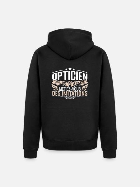 Opticien le seul Opticien le vrai Opticien - Veste à capuche bio Premium Unisexe - noir