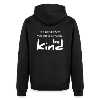 in a world where you can be anything be kind - Unisex Premium Organic Zip Hoodie - black - Back - Nico (187cm)