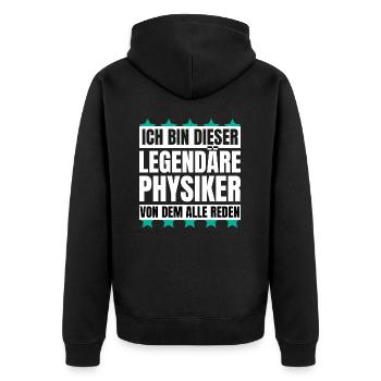 Ich bin dieser legendäre Physiker - Unisex Premium Bio Zip Hoodie - Schwarz - Hinten - Nico (187cm)