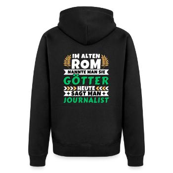Im alten Rom waren Sie Götter. Heute Journalist - Unisex Premium Bio Zip Hoodie - Schwarz - Hinten - Nico (187cm)