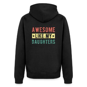 Genial wie meine Töchter - Unisex Premium Bio Zip Hoodie - Schwarz - Hinten - Nico (187cm)