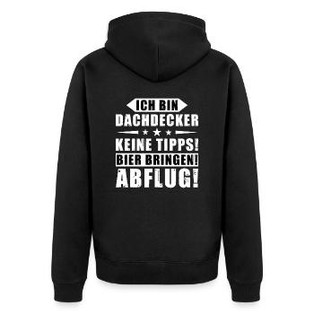 Ich bin Dachdecker - Keine Tipps! Bier bringen! - Unisex Premium Bio Zip Hoodie - Schwarz - Hinten - Nico (187cm)