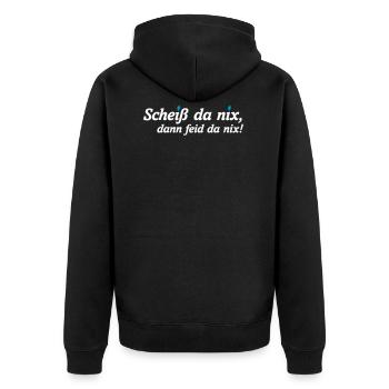 BAYERN SPRUCH, SCHEISS DA NIX, DANN FEID DA NIX! - Unisex Premium Bio Zip Hoodie - Schwarz - Hinten - Nico (187cm)