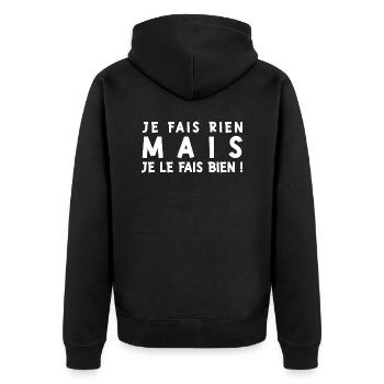 Je ne fais rien mais je le fais bien - Veste à capuche bio Premium Unisexe - noir - Dos - Nico (187cm)