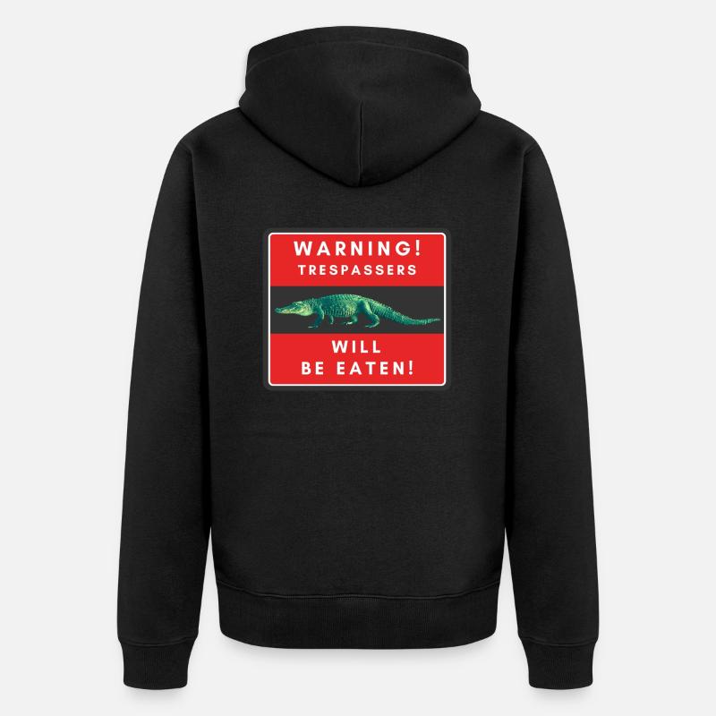 Warnung Eindringlinge werden gegessen - Unisex Premium Bio Zip Hoodie - Schwarz