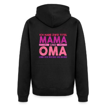 Ich Habe Zwei Titel Mama Und Oma - Unisex Premium Bio Zip Hoodie - Schwarz - Hinten - Nico (187cm)