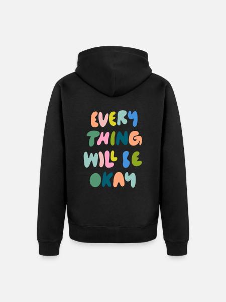 everything will be okay - Unisex Premium Organic Zip Hoodie - black