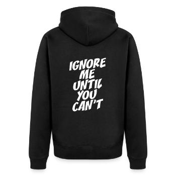 Ignorez-moi jusqu’à ce que vous ne puissiez plus vous entraîner à la course à pied - Veste à capuche bio Premium Unisexe - noir - Dos - Nico (187cm)