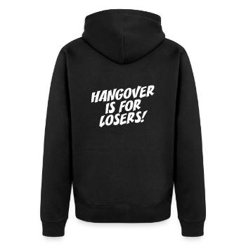 Hangover Is For Losers Kater Ist Für Verlierer Alk - Unisex Premium Organic Zip Hoodie - black - Back - Nico (187cm)