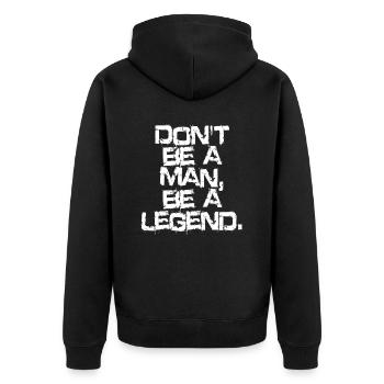 Don't Be A Man Be A Legend Mann Vatertag Legende - Unisex Premium Bio Zip Hoodie - Schwarz - Hinten - Nico (187cm)