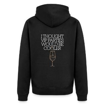 I Thought VIP Parties Would Be Cooler Ironie VIP - Unisex Premium Bio Zip Hoodie - Schwarz - Hinten - Nico (187cm)