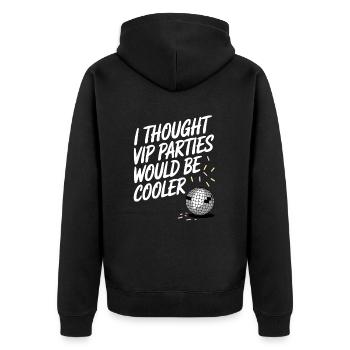 I Thought VIP Parties Would Be Cooler Ironie VIP - Unisex Premium Bio Zip Hoodie - Schwarz - Hinten - Nico (187cm)