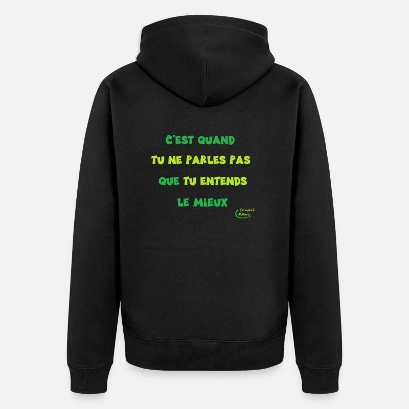 65 - Se taire et écouter - Veste à capuche bio Premium Unisexe - noir