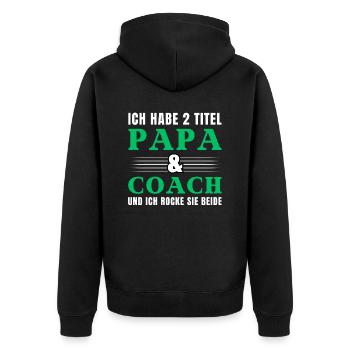 Ich habe 2 Titel Papa und Coach - Unisex Premium Bio Zip Hoodie - Schwarz - Hinten - Nico (187cm)