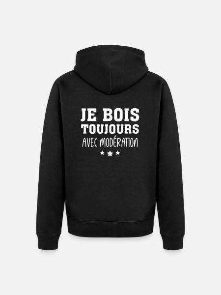 Je Bois Toujours Avec Modération - Veste à capuche bio Premium Unisexe - noir
