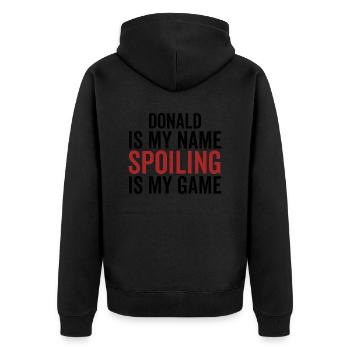 Donald ist mein Name. Spoiling ist mein Spiel - Unisex Premium Bio Zip Hoodie - Schwarz - Hinten - Nico (187cm)