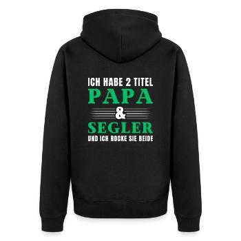 Ich habe 2 Titel Papa und Segler - Unisex Premium Bio Zip Hoodie - Schwarz - Hinten - Nico (187cm)