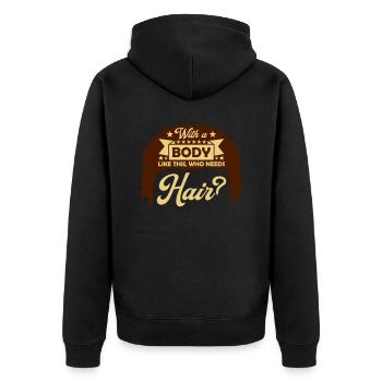 Who Needs Hair Spruch - Unisex Premium Bio Zip Hoodie - Schwarz - Hinten - Nico (187cm)