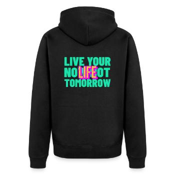 live your life now not tomorrow - Unisex Premium Bio Zip Hoodie - Schwarz - Hinten - Nico (187cm)