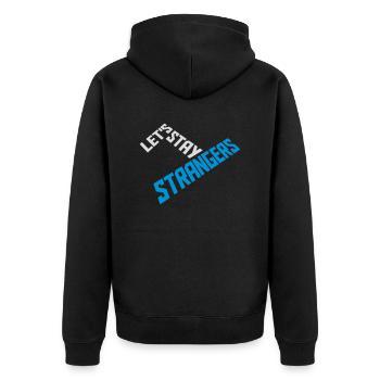 lets stay strangers quote - Unisex Premium Organic Zip Hoodie - black - Back - Nico (187cm)
