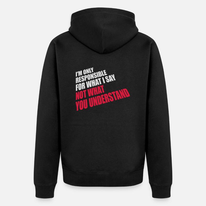 ce que je dis citation - Veste à capuche bio Premium Unisexe - noir