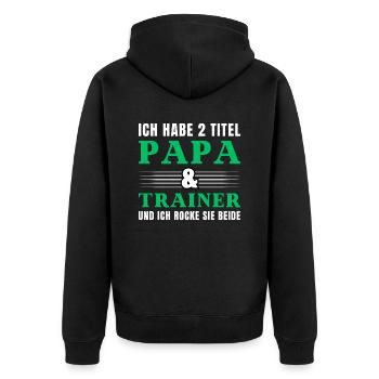 Ich habe 2 Titel Papa und Trainer - Unisex Premium Bio Zip Hoodie - Schwarz - Hinten - Nico (187cm)