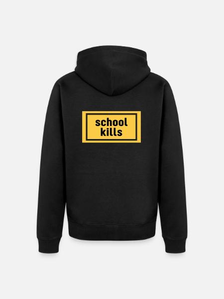 School Kills - Unisex Premium Organic Zip Hoodie - black