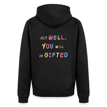Handle gut, du wirst begabt sein - Unisex Premium Bio Zip Hoodie - Schwarz - Hinten - Nico (187cm)