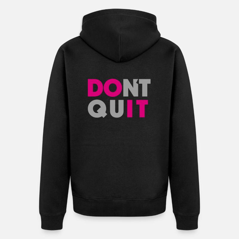 dont quit do it - Unisex Premium Bio Zip Hoodie - Schwarz