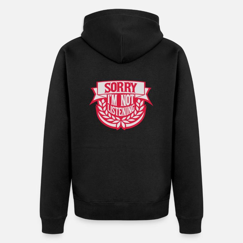 désolé de ne pas écouter - Veste à capuche bio Premium Unisexe - noir