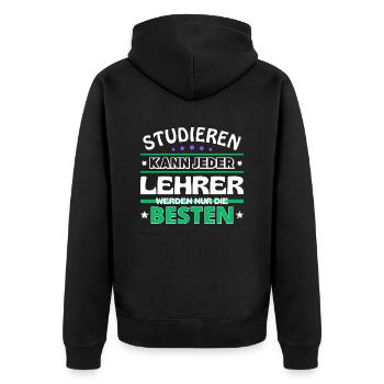 Studieren kann jeder Lehrer sind die Besten - Unisex Premium Bio Zip Hoodie - Schwarz - Hinten - Nico (187cm)