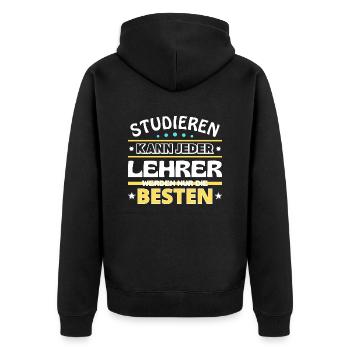 Studieren kann jeder Lehrer sind die Besten - Unisex Premium Bio Zip Hoodie - Schwarz - Hinten - Nico (187cm)