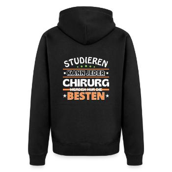 Studieren kann jeder Chirurg sind die Besten - Unisex Premium Bio Zip Hoodie - Schwarz - Hinten - Nico (187cm)
